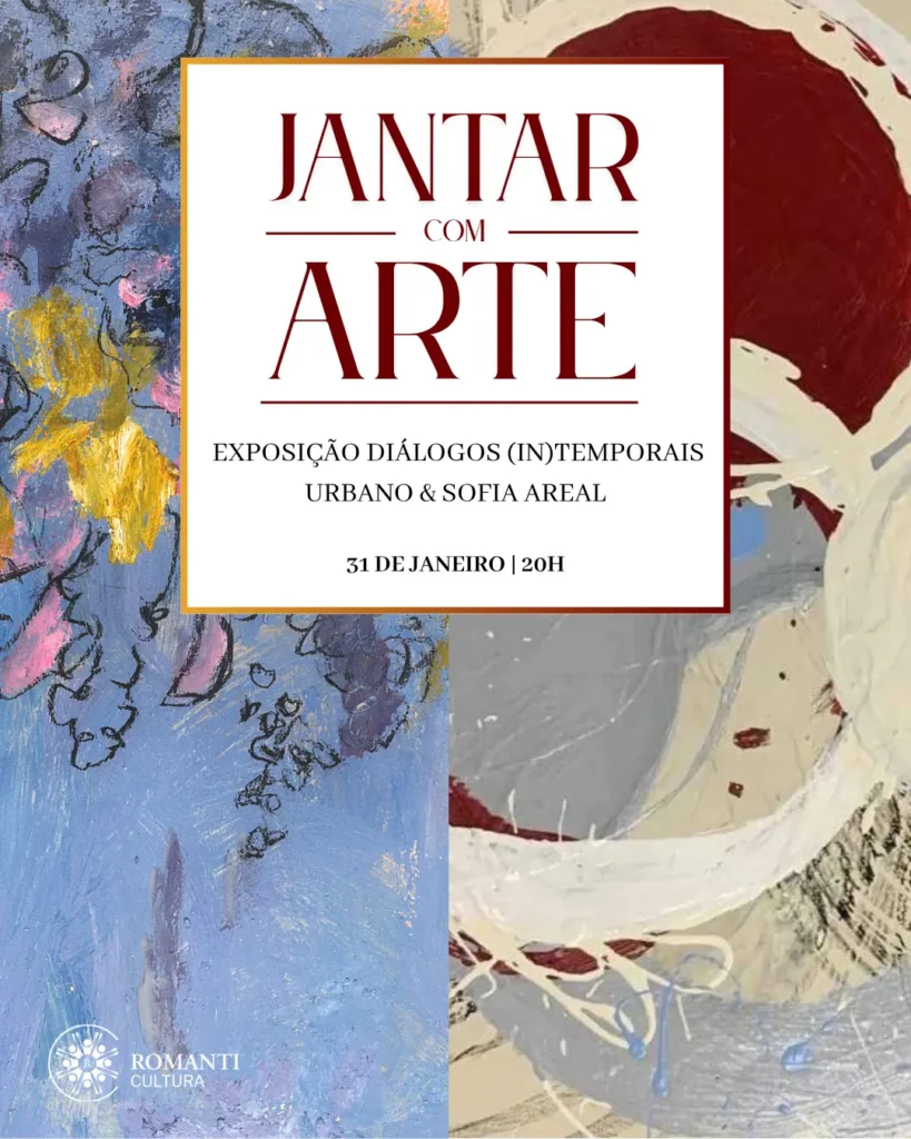 Jantar com Arte - Exposição Diálogos (In)Temporais Urbano & Sofia Areal
