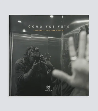 Como vos vejo: Fotografia de César Mourão